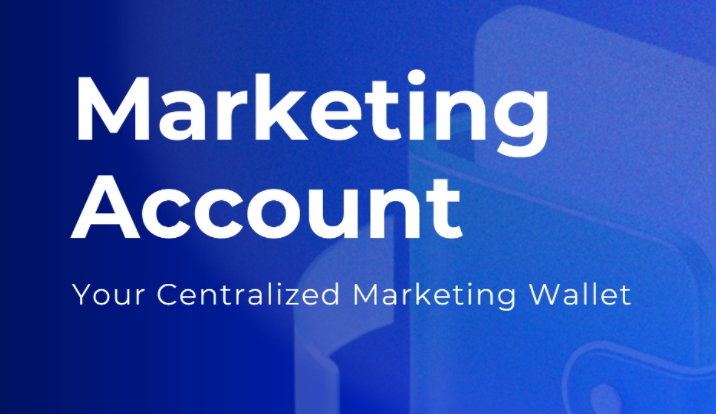 Marketing Account: Your Centralized Marketing Wallet